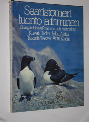 Matti Valta : Saaristomeri - luonto ja ihminen = Skärgård...