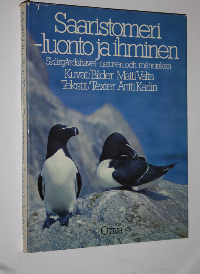 Matti Valta : Saaristomeri - luonto ja ihminen = Skärgård...