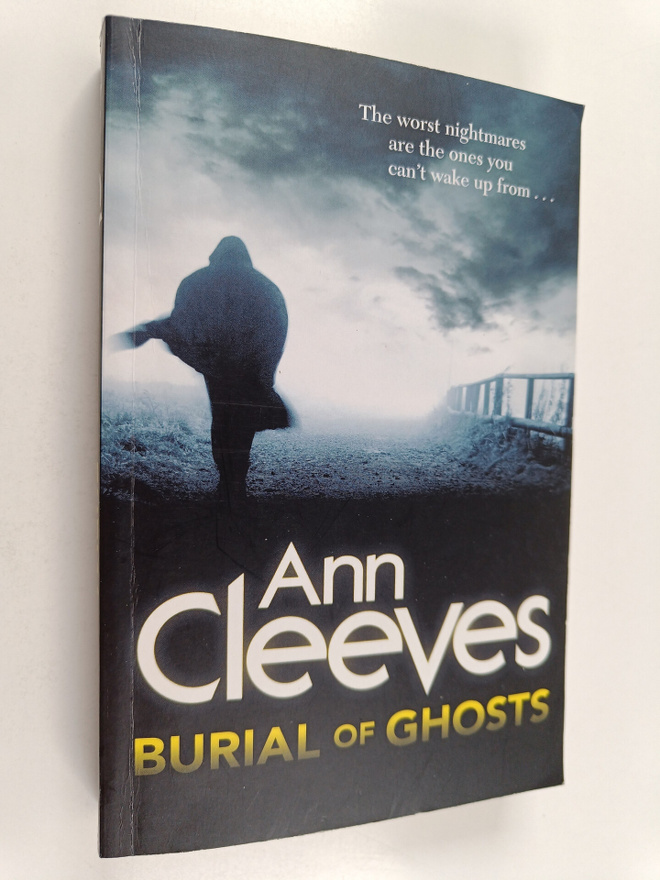 Ann Cleeves : Burial of ghosts