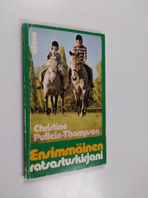 Christine Pullein-Thompson : Ensimmäinen ratsastuskirjani