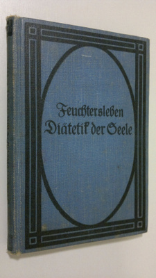 Ernst Frhrn. Von Feuchtersleben : Zur Diätetik der Seele