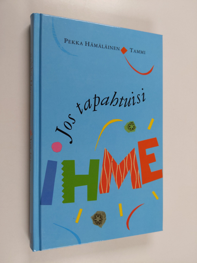 Pekka Hämäläinen : Jos tapahtuisi ihme (signeerattu)