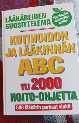 Kotihoidon ja lääkinnän ABC - yli 2000 hoito-ohjetta  ALE!!!