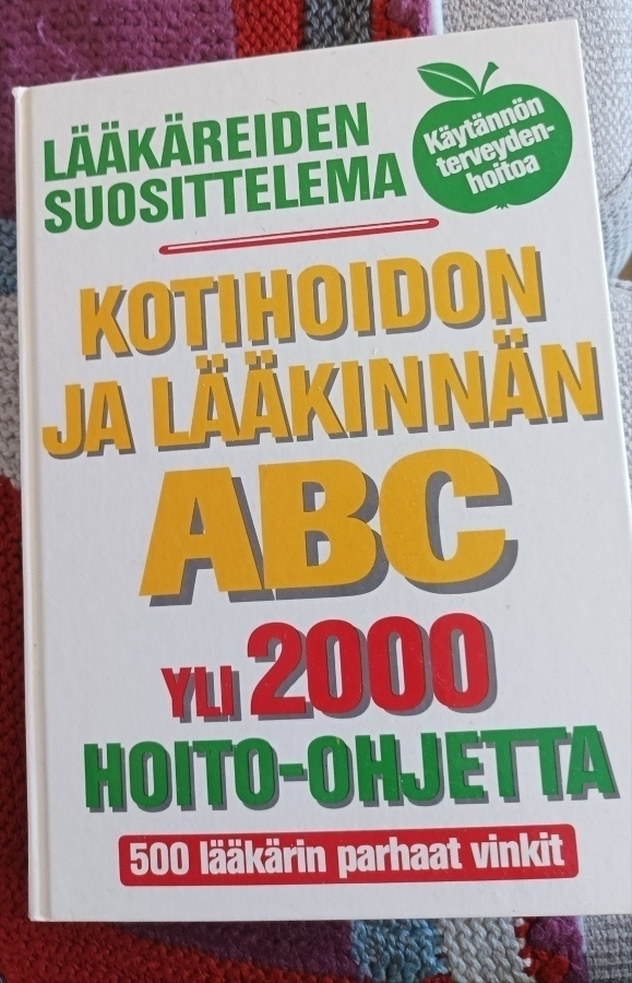 Kotihoidon ja lääkinnän ABC - yli 2000 hoito-ohjetta  ALE!!!