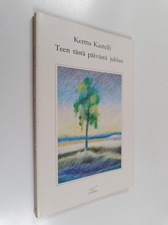 Kerttu Kastelli : Teen tästä päivästä juhlan