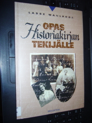 Wahlroos : Opas historiakirjan tekijälle ( 1 p. 2000 ) EIPK!