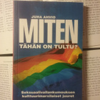 Juha Ahvio - Miten tähän on tultu? (nid.) - pikkukuva 1
