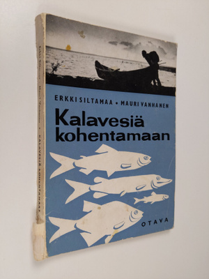 Erkki Siltamaa : Kalavesiä kohentamaan : kalavesien hoito...
