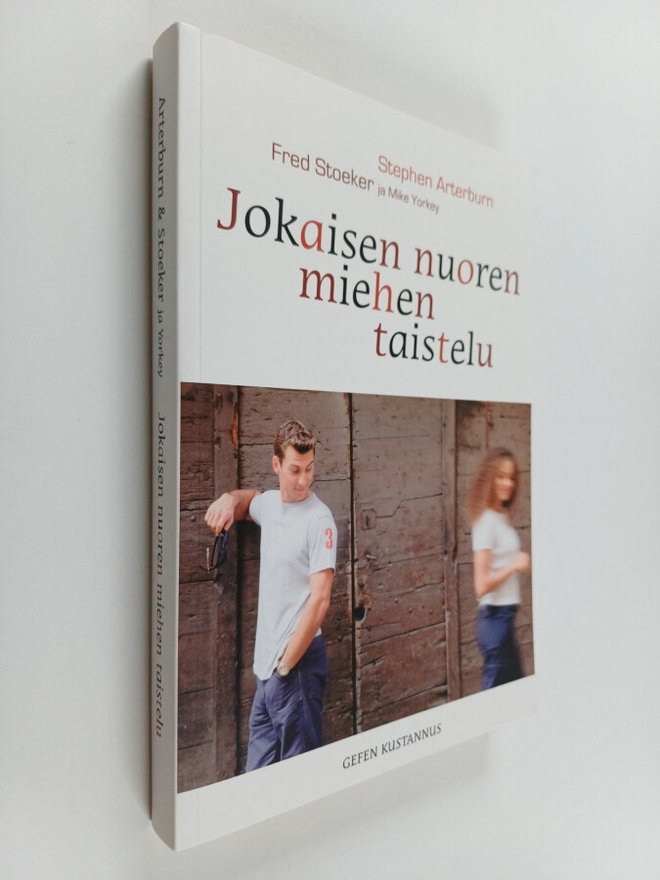 Stephen Arterburn : Jokaisen nuoren miehen taistelu