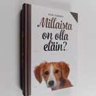 Helena Telkänranta : Millaista on olla eläin - pikkukuva 1