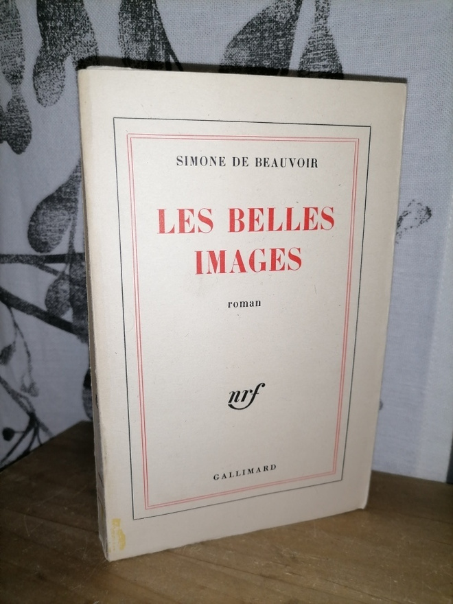 Simone de Beauvoir - Les belles images - Gallimard 1967