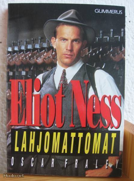 Eliot Ness & Oscar Fraley: Lahjomattomat,  G:rus-91. 3p.