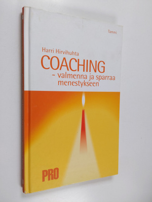 Harri Hirvihuhta : Coaching : valmenna ja sparraa menesty...