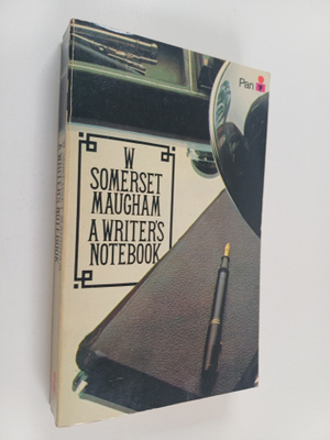 W. Somerset Maugham : A writer's notebook