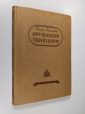 Kaarina Kari : Oppikoulun terveysoppi
