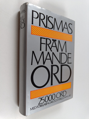 Prismas främmande ord - 25 000 ord med förklaringar och h...