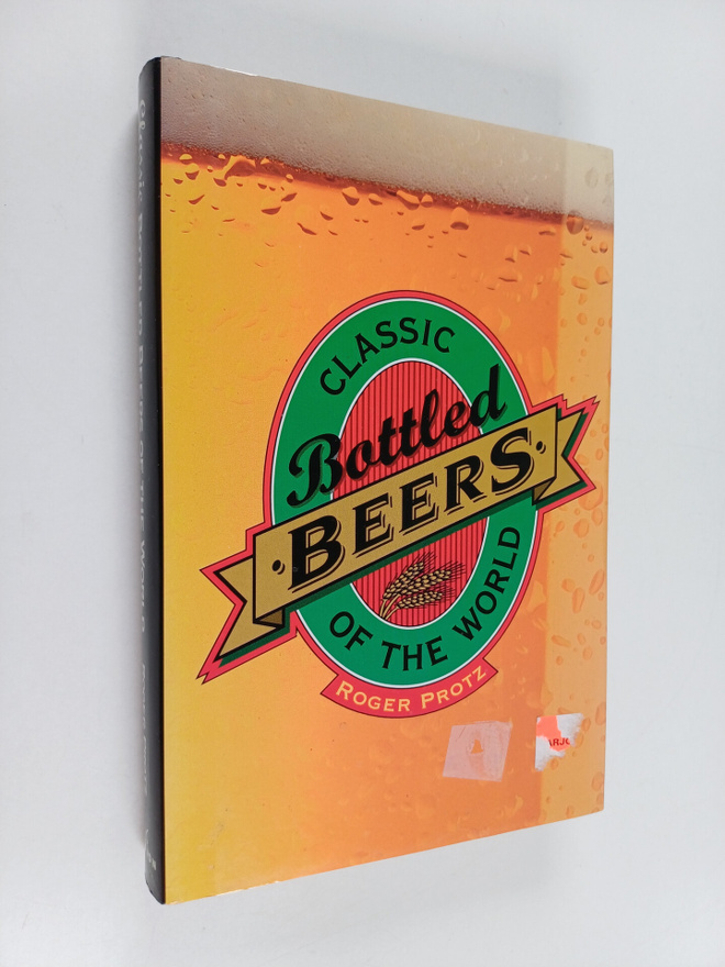 Roger Protz : Classic Bottled Beers of the World
