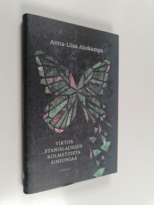 Anna-Liisa Ahokumpu : Viktor Stanislauksen kolmetoista si...