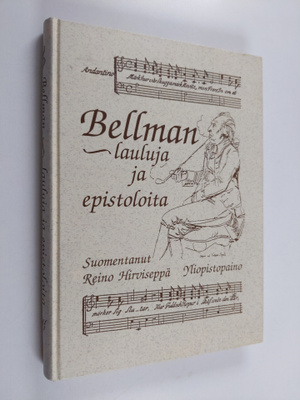 Carl Michael Bellman : Bellman, lauluja ja epistoloita