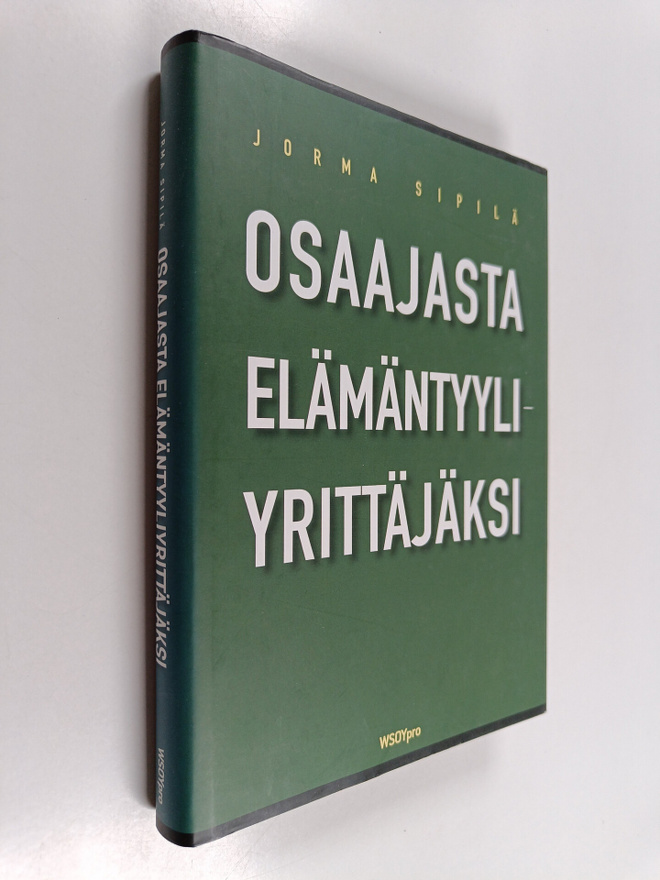 Jorma Sipilä : Osaajasta elämäntyyliyrittäjäksi (signeera...