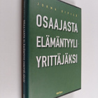 Jorma Sipilä : Osaajasta elämäntyyliyrittäjäksi (signeera... - pikkukuva 1