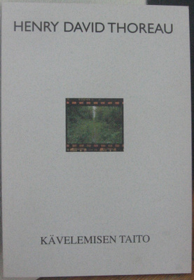 Henry David Thoreau: Kävelemisen taito.