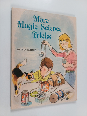 Dinah L. Moche : More Magic Science Tricks