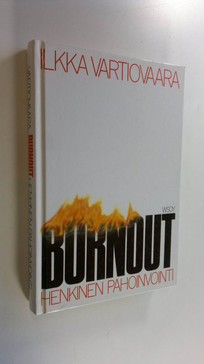 Ilkka Vartiovaara : Burnout : henkinen pahoinvointi