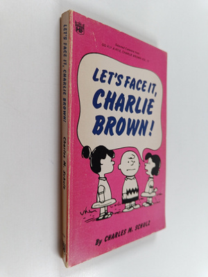 Charles Monroe Schulz : Let's Face It, Charlie Brown!
