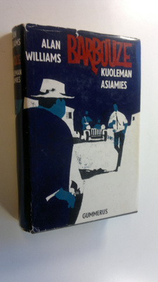 Alan Williams : Barbouze, kuoleman asiamies : jännitysrom...