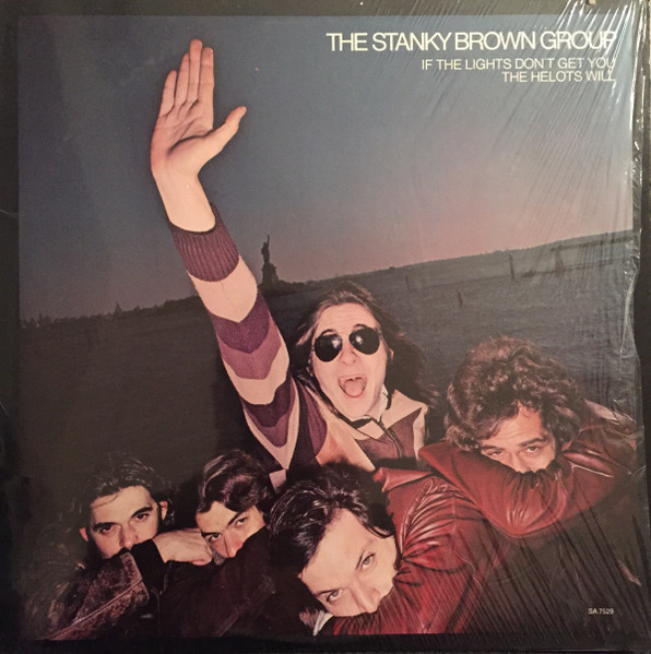 The Stanky Brown Group - If The Lights Don't Get You The LP