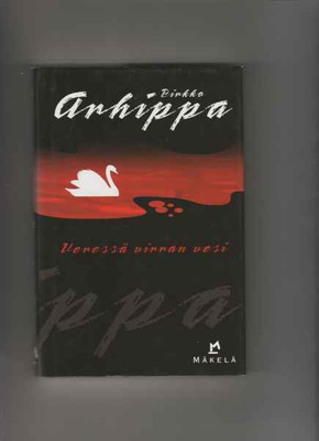 Arhippa, Pirkko: Veressä virran vesi, Kust-Mäkelä 2001, skp.
