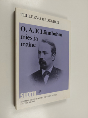 Tellervo Krogerus : O. A. F. Lönnbohm : mies ja maine