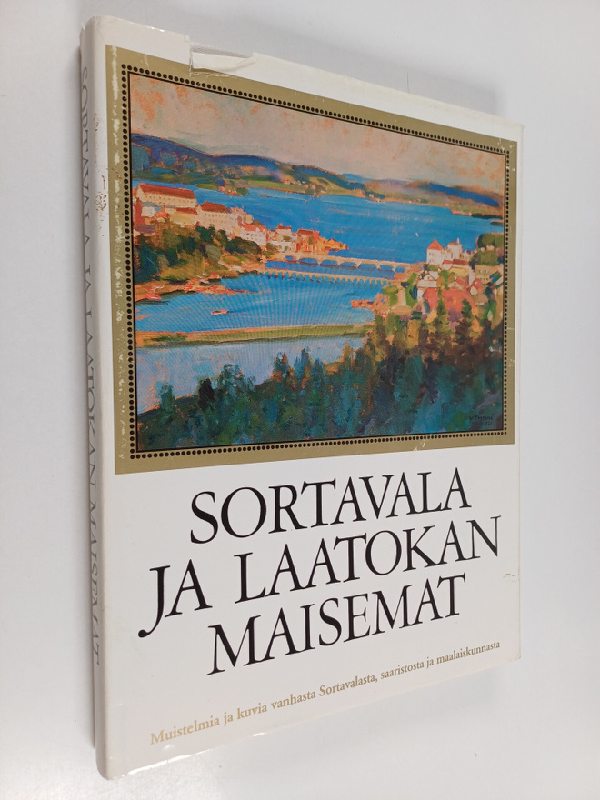 Sortavala ja Laatokan maisemat : muistelmia ja kuvia vanh...