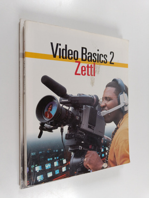 Herbert Zettl : Video Basics 2 + Instructor's manual for ...