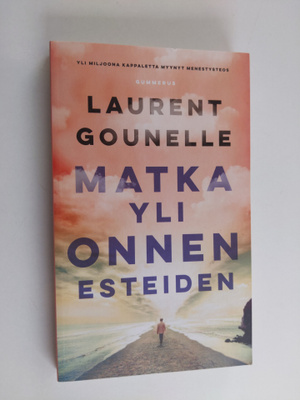 Laurent Gounelle : Matka yli onnen esteiden