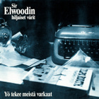 Sir Elwoodin Hiljaiset Värit • Tekee Meistä Varkaat CD - pikkukuva 1