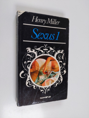 Henry Miller : Sexus 1