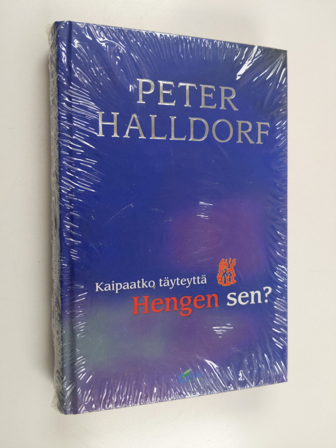 Peter Halldorf : Kaipaatko täyteyttä Hengen sen?