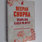Deepak Chopra : Skapa dig själv på nytt återupptäck kropp... - pikkukuva 1