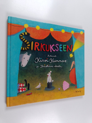 Kirsi Kunnas : Sirkukseen!