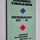 Johannes Virolainen : Siirtokarjalaiset 1941-44 : kotiinp... - pikkukuva 1