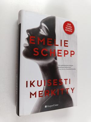 Emelie Schepp : Ikuisesti merkitty