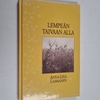Anna-Liisa Laamanen : Lempeän taivaan alla - pikkukuva 1