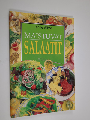Anne Wilson : Maistuvat salaatit