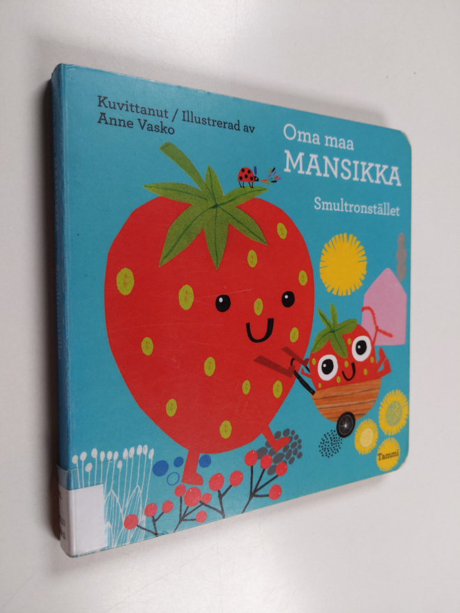 Anne Vasko : Oma maa mansikka = Smultronstället