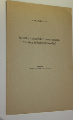 Ilkka Saraviita : Saivatko virkamiehet perustuslaissa tur...