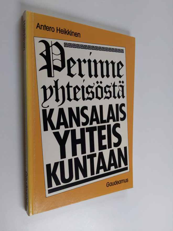 Antero Heikkinen : Perinneyhteisöstä kansalaisyhteiskunta...