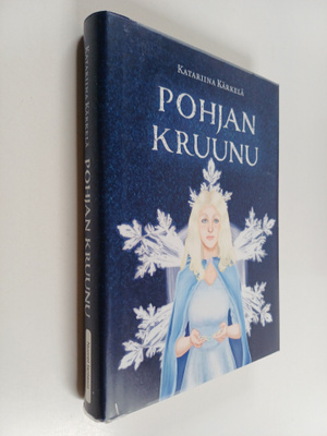 Katariina Kärkelä : Pohjan kruunu