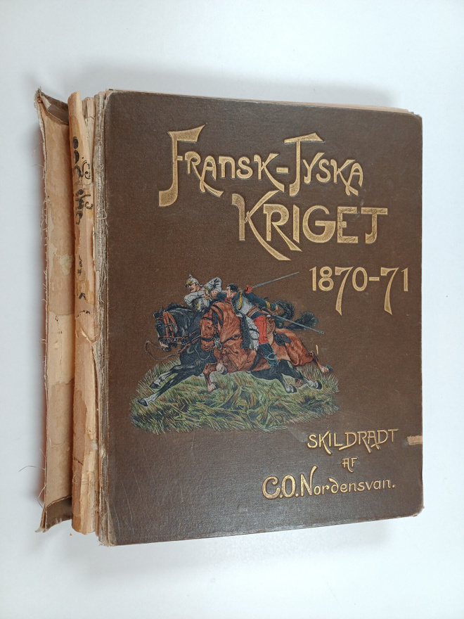 C. O. Nordensvan : Fransk-Tyska kriget 1870-1871 : i sina...